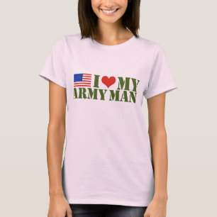 I LOVE MY ARMY MAN T-Shirt