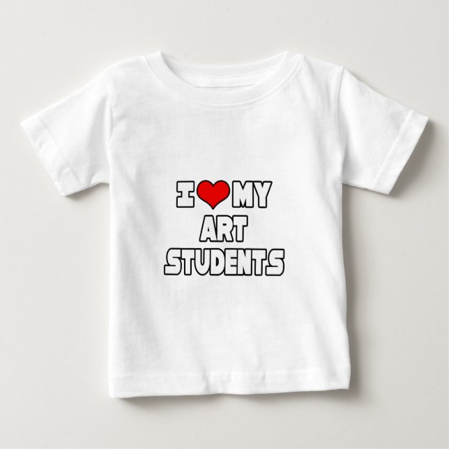 I Love My Art Students Baby T-Shirt (Front)