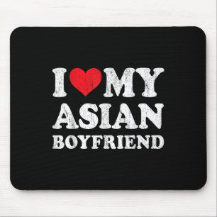 I Love My Asian Boyfriend Funny Girlfriend Valenti Mouse Pad