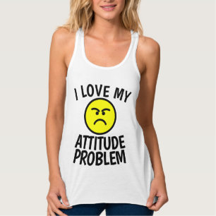 I LOVE MY ATTITUDE PROBLEM Ladies T-Shirts