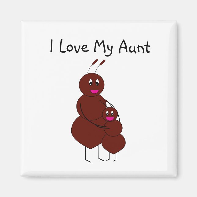I Love My Aunt Ant Magnet (Front)