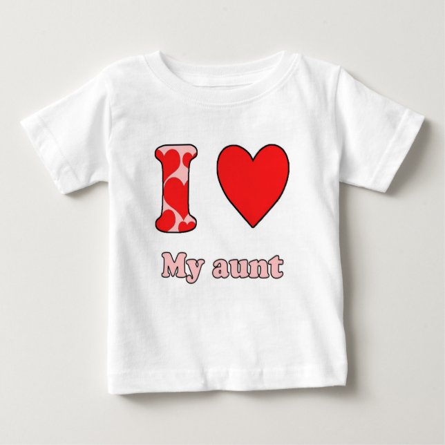 I love my aunt baby T-Shirt (Front)