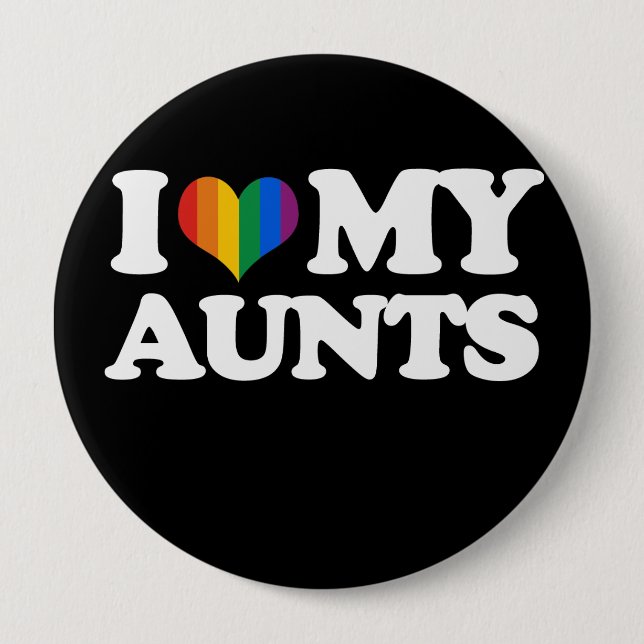 I Love My Aunts - 10 Cm Round Badge (Front)