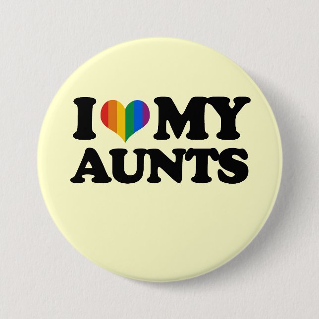 I Love My Aunts 7.5 Cm Round Badge (Front)
