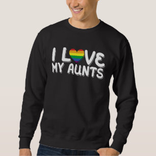I Love My Aunts Gay Pride LGBT Gay Aunt Sweatshirt