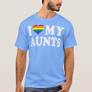 I Love My Aunts Rainbow Heart Gay Pride LGBT Flag T-Shirt