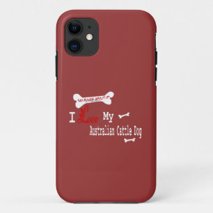 I Love My Australian Cattle Dog Case-Mate iPhone Case