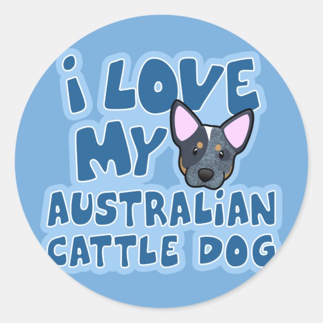 I Love My Australian Cattle Dog Classic Round Sticker (Front)