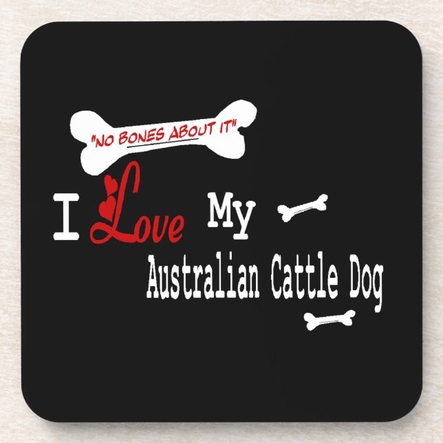 I Love My Australian Cattle Dog Coaster (Front)