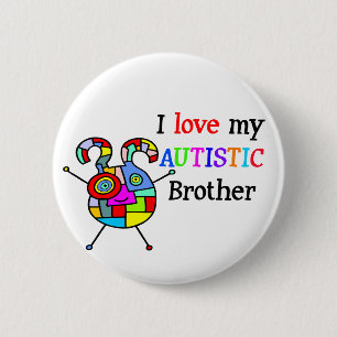 I Love My Autistic Brother 6 Cm Round Badge