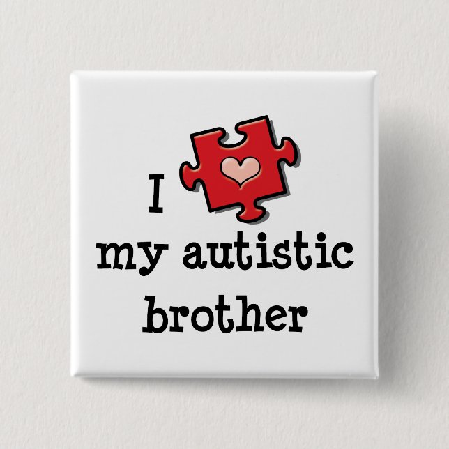 I Love My Autistic Brother Autism Awareness Pin (Front)
