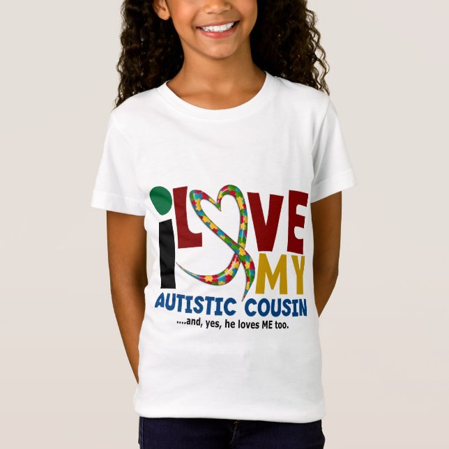 I Love My Autistic Cousin 2 AUTISM AWARENESS T-Shirt (Front)