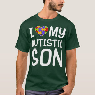 I Love My Autistic Son Autism Awareness Trisomie 2 T-Shirt