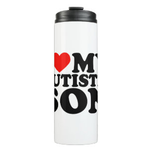I Love My Autistic Son I Heart My Son with Autism Thermal Tumbler