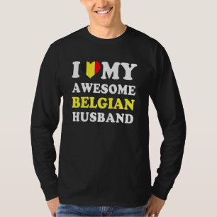 I love My Awesome Belgian Husband Funny T-Shirt