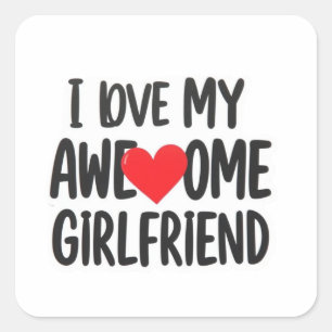 I love my awesome girlfriend square sticker