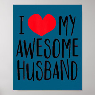 I love my awesome husband red heart Illustration Poster