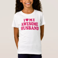 I Love My Awesome Husband