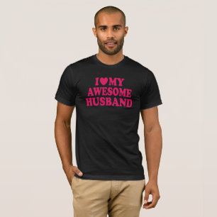 I Love My Awesome Husband T-Shirt