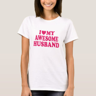 I Love My Awesome Husband T-Shirt