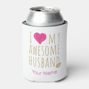 I love My Awesome Husband Wedding Anniversary Can Cooler