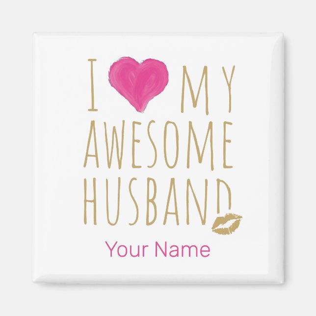 I love My Awesome Husband Wedding Anniversary Magnet (Front)