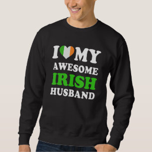 I love My Awesome Irish Husband Funny Sweatshirt