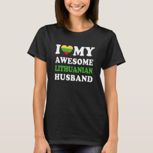 I love My Awesome Lithuanian Husband T-Shirt