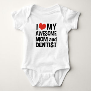I Love My Awesome Mum and Dentist Baby Bodysuit