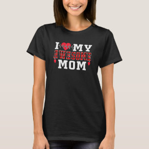 I Love My Awesome Mum Cute Heartbeat Love Valentin T-Shirt