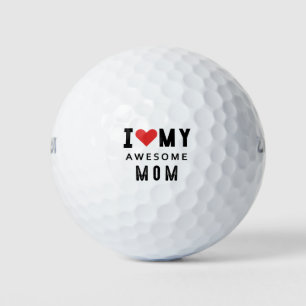 I love my awesome mum golf balls