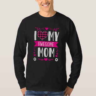 I Love My Awesome Mum Mother's Day Pink Heart Pla T-Shirt