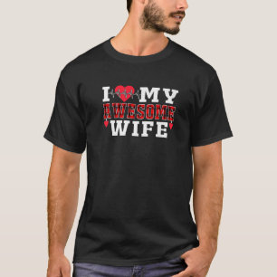I Love My Awesome Wife Cute Heartbeat Love Valenti T-Shirt