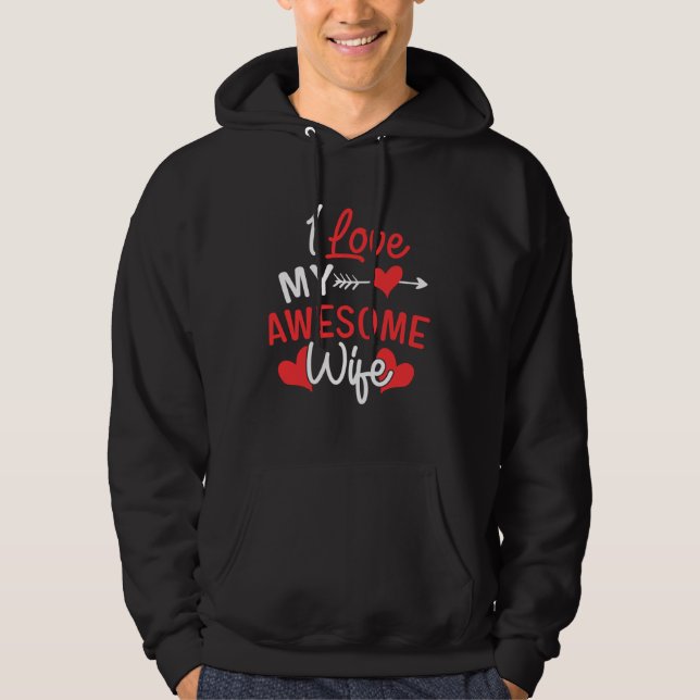 I love my Awesome Wife Romantic for Wife 2022 Hoodie (Front)