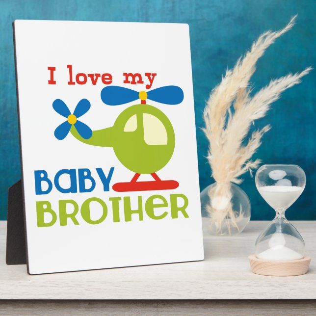 I love my baby brother plaque (Side)