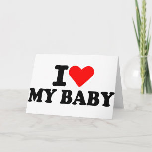 I love my baby card