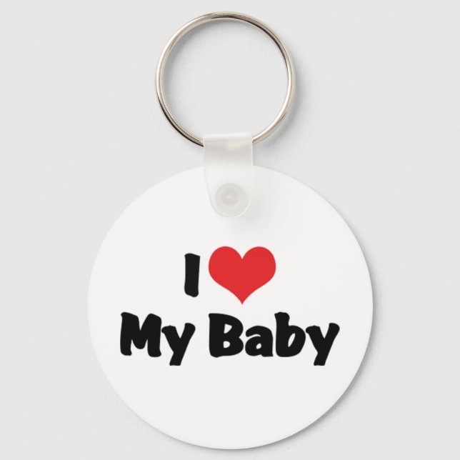 I Love My Baby Keychain (Front)