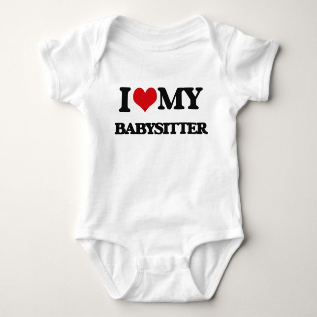 I love my Babysitter Baby Bodysuit (Front)