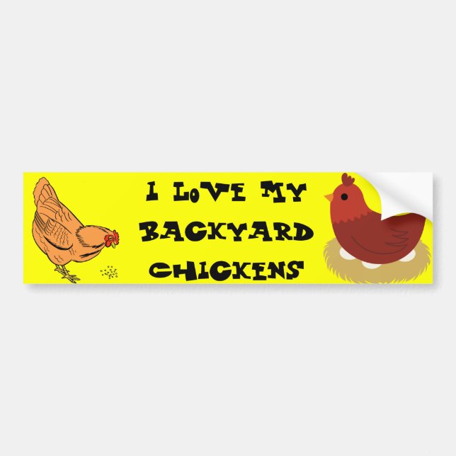 I Love My Backyard Chickens Bumper Sticker (Front)