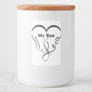 I Love My Bae • You = ♥ Food Label