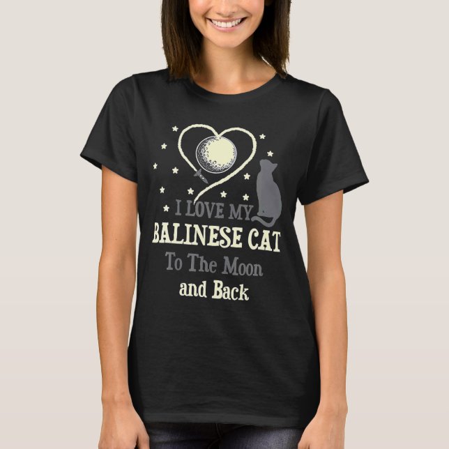 I Love My Balinese Cat O Moon Cat   Kitten T-Shirt (Front)