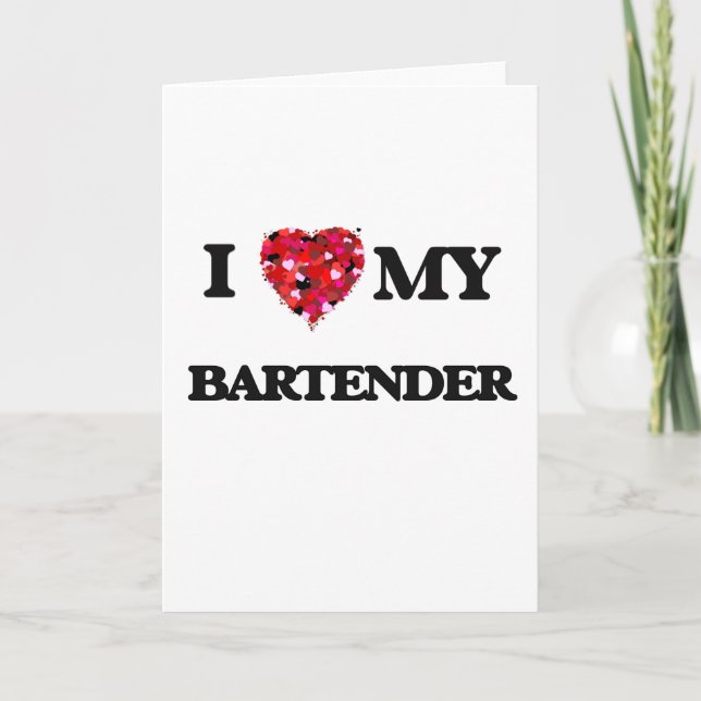 I love my Bartender Card (Front)