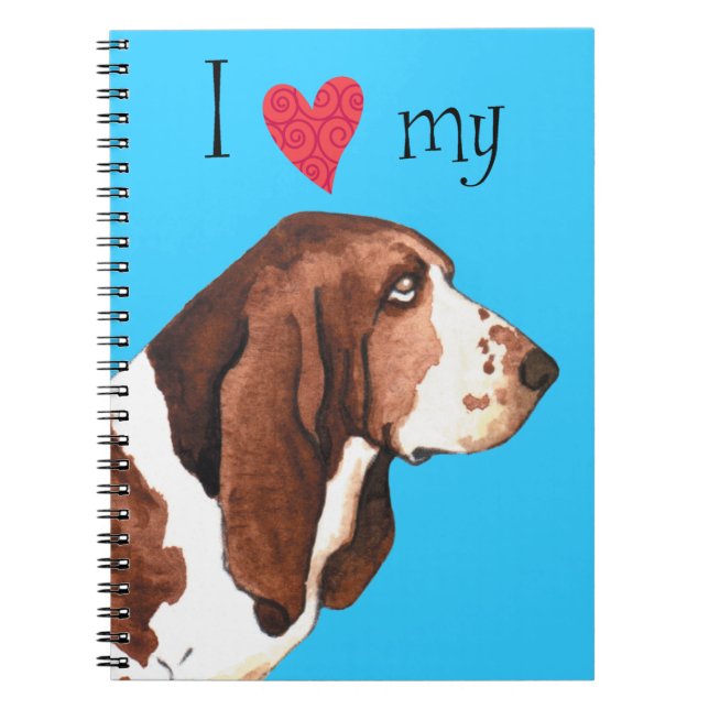 I Love my Basset Hound Notebook (Front)