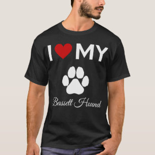 I love my Bassett Hound dog custom text T-Shirt