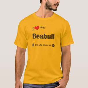 I Love My Beabull (Female Dog) T-Shirt