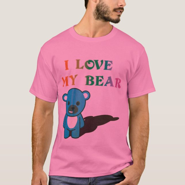 I Love My Bear T-Shirt (Front)