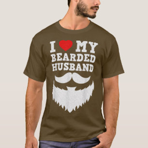I Love My Bearded Husband Funny T-Shirt