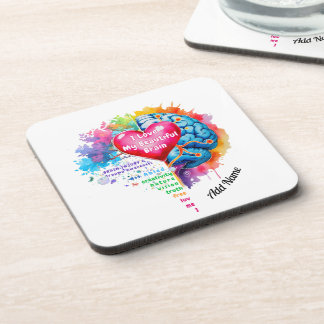 I Love My Beautiful Brain  Coaster