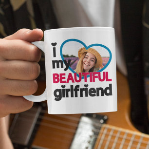 I love my beautiful girlfriend custom photo coffee mug