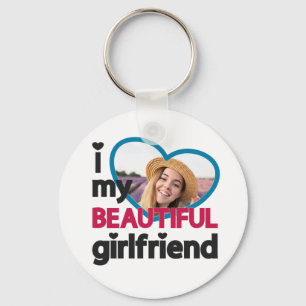 I love my beautiful girlfriend custom photo key ring
